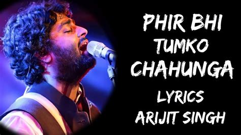 phir bhi tumko lyrics|phir bhi tumko chahunga lyrics in english.